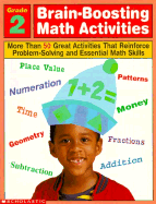 Brain-Boosting Math Activities Grade 2: More Than 50 Great Activities That Reinforce Problem-Solvingand Essential Math Skills - Professional Books