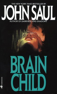 Brain Child: A Novel - Saul, John