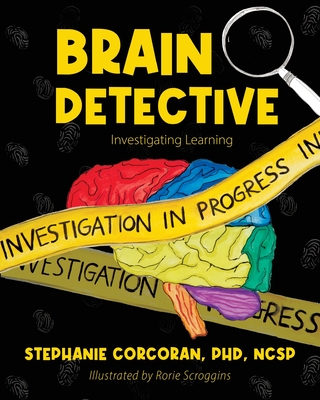 Brain Detective: Investigating Learning - Corcoran, Stephanie