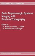 Brain Dopaminergic Systems: Imaging with Positron Tomography