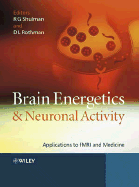 Brain Energetics and Neuronal Activity: Applications to Fmri and Medicine