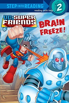 Brain Freeze! (DC Super Friends) - Bright, J E