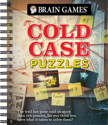 Brain Games - Cold Case Puzzles - Publications International Ltd, and Brain Games