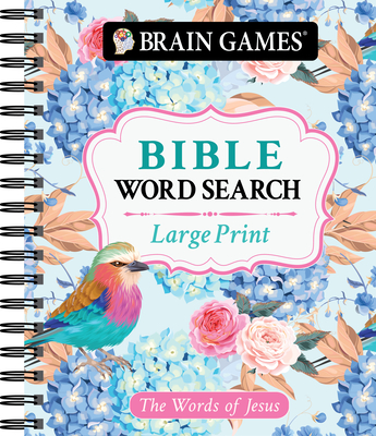 Brain Games - Large Print Bible Word Search: The Words of Jesus - Publications International Ltd, and Brain Games