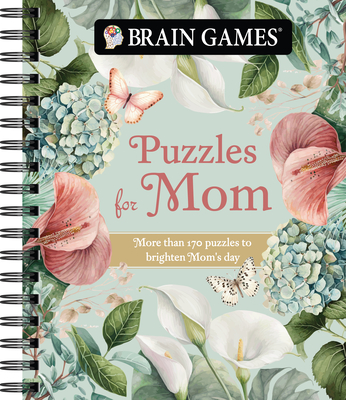 Brain Games - Puzzles for Mom: More Than 170 Puzzles to Brighten Mom's Day - Publications International Ltd, and Brain Games