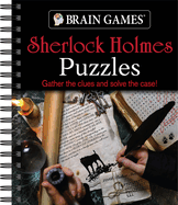 Brain Games - Sherlock Holmes Puzzles (#2): Gather the Clues and Solve the Case! Volume 2