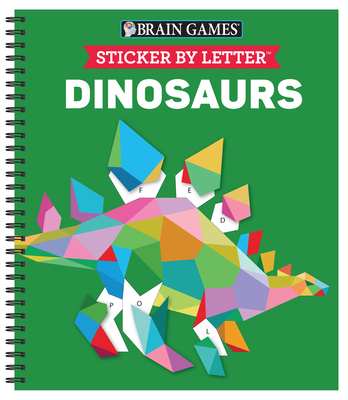 Brain Games - Sticker by Letter: Dinosaurs (Sticker Puzzles - Kids Activity Book) - Publications International Ltd, and Brain Games, and New Seasons