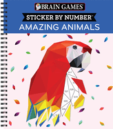 Brain Games - Sticker by Number: Amazing Animals (13 Images to Sticker)