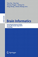 Brain Informatics: International Conference, BI 2010, Toronto, ON, Canada, August 28-30, 2010, Proceedings