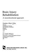 Brain Injury Rehabilitation: A Neuro-Functional Approach
