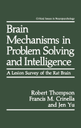 Brain Mechanisms in Problem Solving and Intelligence: A Lesion Survey of the Rat Brain
