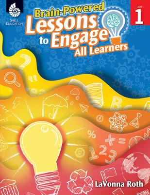 Brain-Powered Lessons to Engage All Learners Level 1 - Roth, Lavonna