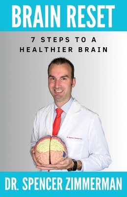 Brain Reset: 7 Steps to a Healthier Brain - Zimmerman, Spencer