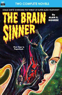 Brain Sinner, The, & Death from the Skies