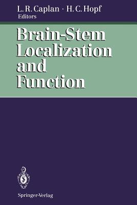 Brain-Stem Localization and Function - Besser, R, and Caplan, Louis R, M.D. (Editor), and Krmer, G