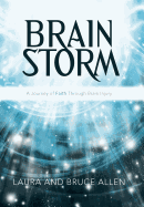 Brain Storm: A Journey of Faith Through Brain Injury