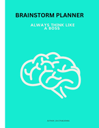 Brain Storm Planner: This Brain Storm Planner, have a place for everything, it is an amazing tool for writing down all of your ideas for the future, both short and long term.