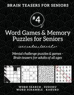 Brain Teasers for Seniors #4: Word Games & Memory Puzzles for Seniors. Mental challenge puzzles & games - Brain teasers for adults for all ages