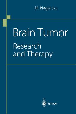 Brain Tumor: Research and Therapy - Nagai, Masakatsu (Editor)