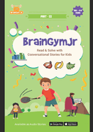 BrainGymJr: Read and Solve ( 8-9 years) - III: Learn with conversational stories for children