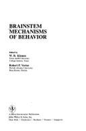 Brainstem Mechanisms of Behavior - Klemm, W R (Editor), and Vertes, Robert P (Editor)