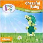 Brainy Baby: Cheerful Baby