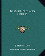 Bramble-Bees And Others