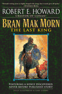 Bran Mak Morn: The Last King: A Novel