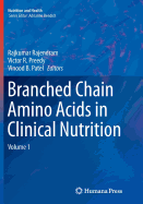 Branched Chain Amino Acids in Clinical Nutrition: Volume 1