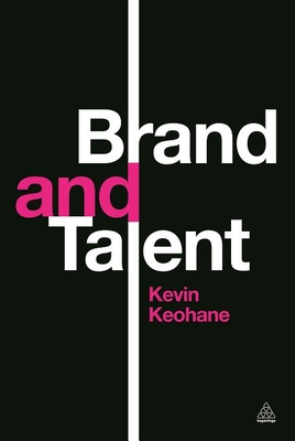 Brand and Talent - Keohane, Kevin