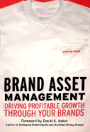 Brand Asset Management: Driving Profitable Growth Through Your Brands - Davis, Scott M