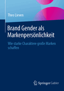 Brand Gender als Markenpersnlichkeit: Wie starke Charaktere gro?e Marken schaffen
