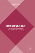 Brand Gender: Increasing Brand Equity Through Brand Personality