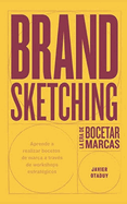 Brand Sketching: La era de bocetar marcas
