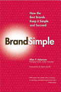 BrandSimple: How the Best Brands Keep It Simple and Succeed