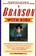 Branson with Kids: The Definitive Family Guide to the Live Country Music Capital of the World