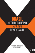 Brasil: neoliberalismo versus democracia