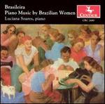 Brasileira: Piano Music by Brazilian Women