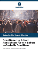 Brasilianer in Irland: Aussichten fr ein Leben auerhalb Brasiliens