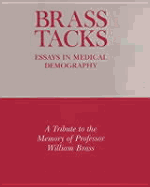 Brass Tacks: Essays in Medical Demography