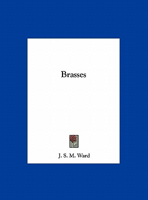 Brasses - Ward, J S M