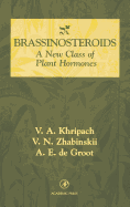 Brassinosteroids: A New Class of Plant Hormones