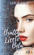 Bratty Little Beta - Part 1: An Ageplay Fairy tale retelling