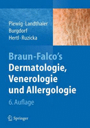 Braun-Falco's Dermatologie, Venerologie Und Allergologie - Plewig, Gerd (Editor), and Landthaler, Michael (Editor), and Burgdorf, Walter H C, MD (Editor)