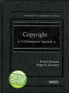 Brauneis and Schechter's Copyright: A Contemporary Approach (Interactive Casebook Series)
