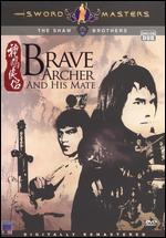Brave Archer and His Mate - Chang Cheh