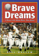Brave Dreams: A Season in the Atlanta Braves Farm System