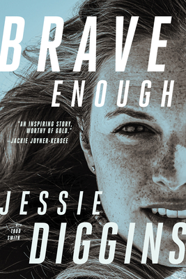 Brave Enough - Diggins, Jessie, and Smith, Todd