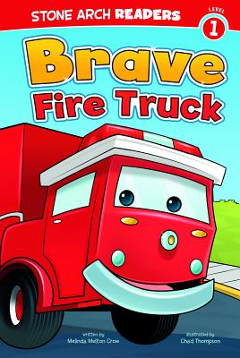 Brave Fire Truck - Crow, Melinda Melton