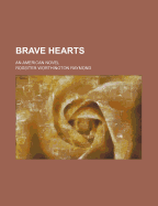 Brave Hearts; An American Novel